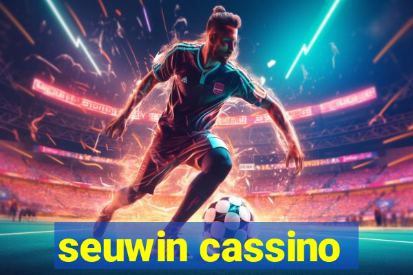 seuwin cassino